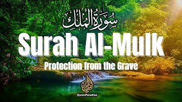 Surah Al-Mulk (سورة الملك) | Protection from the Grave – Must Listen! | Quran Paradise