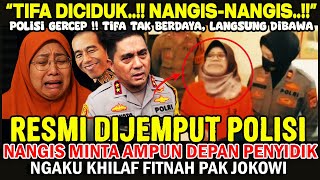 Download Lagu DR. TIFA RESMI DIJEMPUT POLISI❗NANGIS MINTA AMPUN DEPAN PENYIDIK, NGAKU KHILAF FITNAH JOKOWI❗ MP3 Download Lagu DR. TIFA RESMI DIJEMPUT POLISI❗NANGIS MINTA AMPUN DEPAN PENYIDIK, NGAKU KHILAF FITNAH JOKOWI❗ MP3