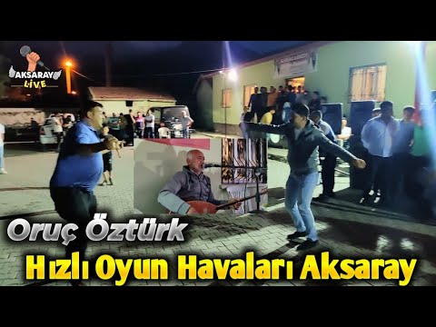 Oruç Öztürk Hızlı Oyun Havaları Aksaray