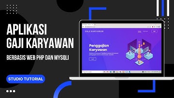 Aplikasi Gaji Karyawan Berbasis Web Php Native Dan Mysqli - Studio Tutorial