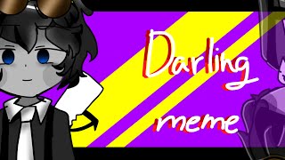 Darling! Meme-Animation meme(gift)(read desc.)