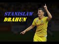 Stas Drahun / Стас Драгун ● Best Goals ●