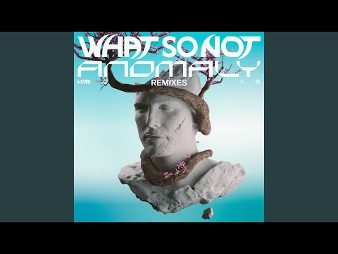 What So? Not, YAWNS, Cold Hart - Alive