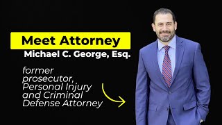 Meet Michael C. George, Esq. - Your Trusted Attorney
