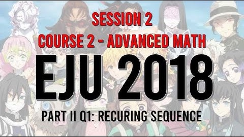 Quite Interesting Problem from EJU 2018 Session 2 Part 2 Q1 about Sequence