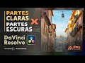 DAVINCI RESOLVE: Partes Claras x Escuras