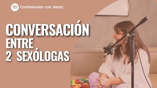 Conversación Entre 2 Sexólogas