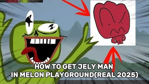 How To Get Jelly Man On Melon Playground