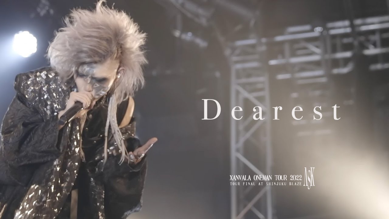 XANVALA - Dearest(「ASK」TOUR FINAL at 新宿BLAZE 2022.08.27