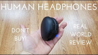 Don't Buy the Human Headphones! (But Please Watch My Review!)