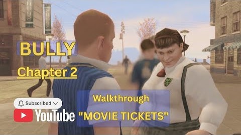 Free session: Bully | Movie Tickets | Chapter 2 | Walkthrough 