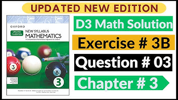 Exercise 3b Question # 3 Oxford New Syllabus Math Updated New Edition| D3 Maths | Chapter 3 |Book 3