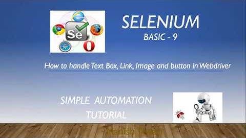 Selenium Basic 9 How to handle TextBox, Link, Image and button in Webdriver
