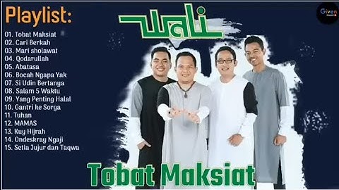 Tobat Maksiat - Wali Band Full Album Religi 2023 | 2025