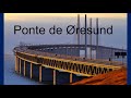 Ponte Oresund - Suécia / Dinamarca
