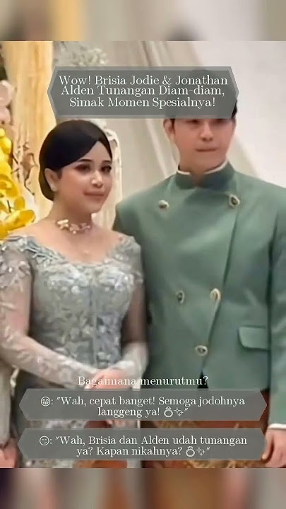 Wow Brisia Jodie Jonathan Alden Tunangan Diamdiam Simak Momen Spesialnya