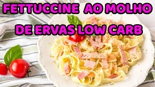 FETTUCCINE AO MOLHO DE ERVAS LOW CARB screenshot 3
