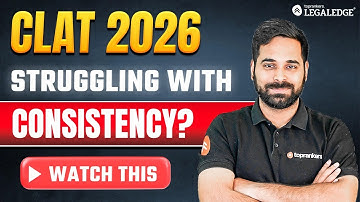 CLAT 2026 | How to Maintain Consistency in CLAT Preparation?