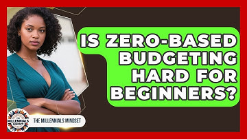 Is Zero-based Budgeting Hard For Beginners? - The Millennials Mindset