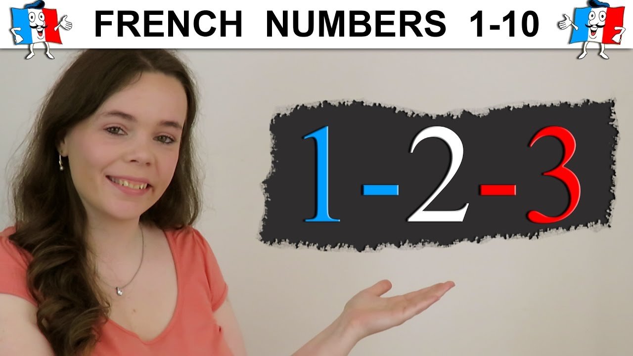 LEARN FRENCH NUMBERS 1-10 | COUNTING IN FRENCH 1-10 - YouTube