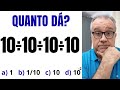 O ERRO "ESCONDIDO" em 10÷10÷10÷10: PARA PARAR DE TRAVAR EM MATEMÁTICA