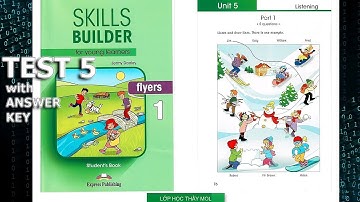 Flyers SKILLS BUILDER 1 UNIT 5 - Listening TEST 5 | Lớp Học Thầy Mol