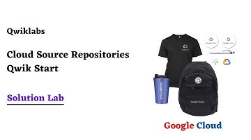 Cloud Source Repositories Qwik Start | Google Cloud Ready Facilitator Program 2022