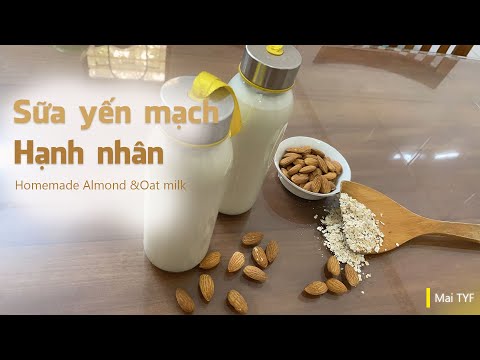 Video: Sữa yến mạch hay sữa hạnh nhân tốt cho sức khỏe hơn?