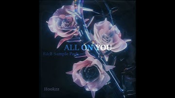 "All On You" R&B Sample Pack  #samplepack #loopkit #rnb