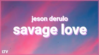 Jason Derulo - Savage Love (Prod. Jawsh 685) (Lyrics) 🎵