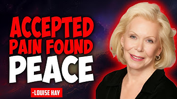Louise Hay – The Day You Accepted Yourself—Everything Changed
