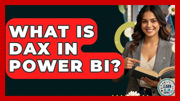 What Is DAX In Power BI? - Learn As An Adult