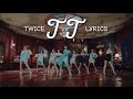 TWICE 트와이스 TT LYRIC VIDEO HAN ROM ENG