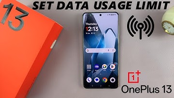 How To Set Data Usage Limit On OnePlus 13