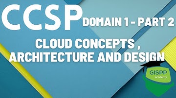 CCSP Domain 1 (Part 2) | Cloud Concepts, Architecture and Design | How to Pass CCSP Exam