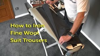 How to Iron Fine Wool Trousers (Pants) with Creases
