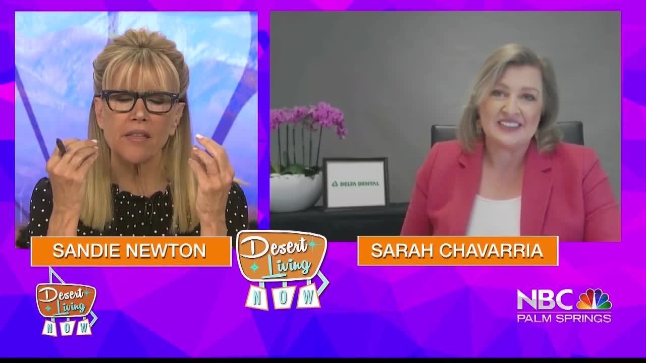 Desert Living Now Sarah Chavarria Delta Dental Of California YouTube