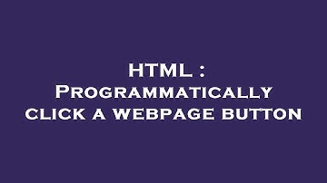 HTML : Programmatically click a webpage button