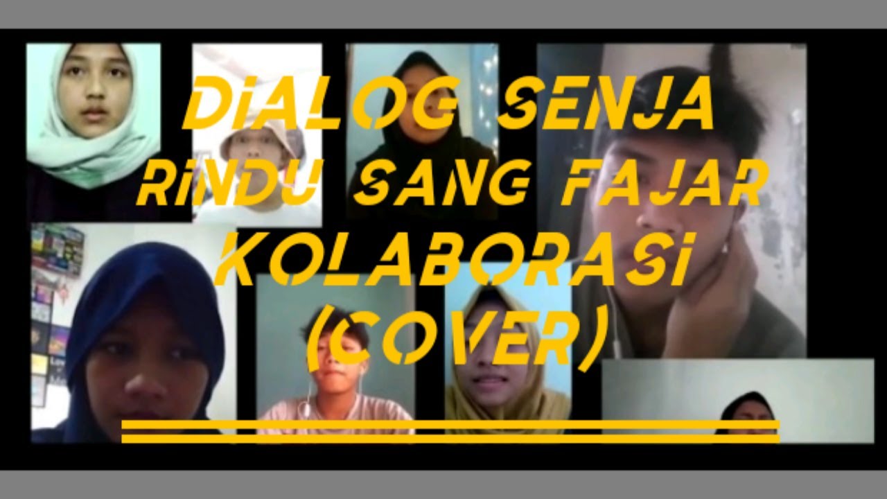 DIALOG SENJA - RINDU SANG FAJAR KOLABORASI (COVER) - YouTube