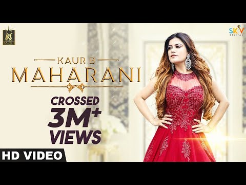 Kaur B - Maharani (Full Song) | Latest Punjabi Song 2018