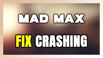 How to FIX Mad Max Crashing