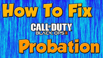 NEW Black Ops 2 - How to Fix Probation!