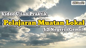 (Re_Upload) Video Ujian Praktik Mulok Kelas VI - SDN 1 Gemel Tv