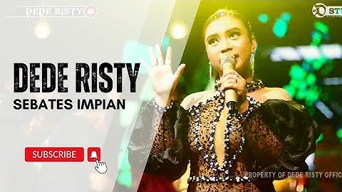 SEBATES IMPIAN Voc DEDE RISTY I LIVE MUSIC " DEDE RISTY " GANJENE PANTURA I