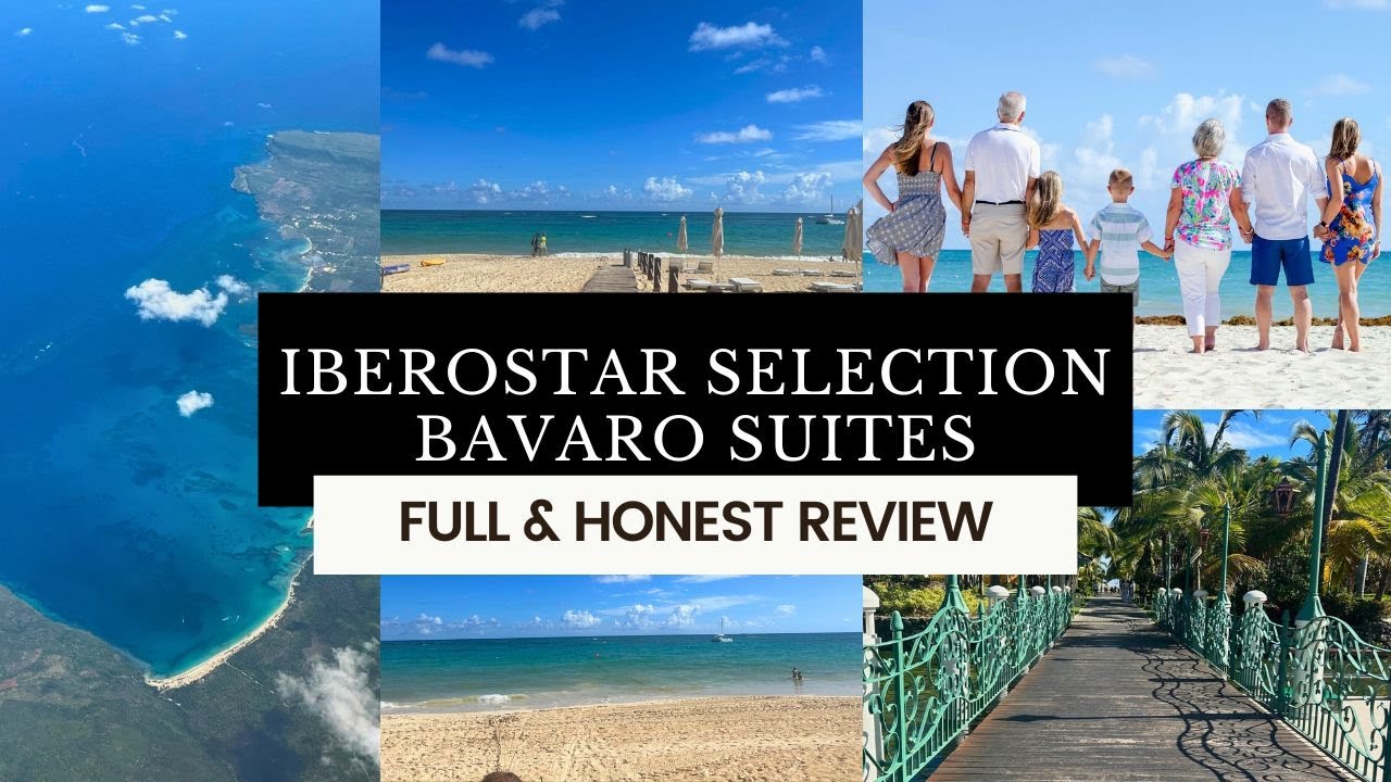 FULL REVIEW Iberostar Bavaro Suites Punta Cana & Our Next Trip