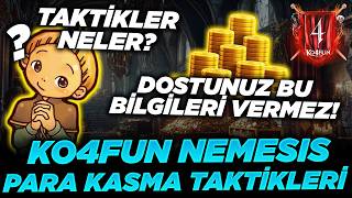 KO4FUN NEMESİS PARA KASMA TAKTİKLERİ