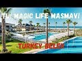 TUI Magic Life Masmavi Hotel Turkey Belek СМОТРЕТЬ ДО КОНЦА !!!