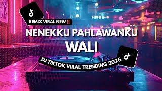 WALI – NENEKKU PAHLAWANKU VERSI REMIX VIRAL 2026 🎧 FULL BASS JEDAG JEDUG | HITS TERBARU PALING CANDU