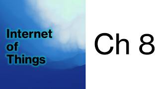 Internet of Things - Chapter 8 - Visualisation and Techniques