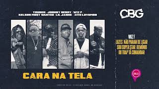 Cbg  Cara Na Tela C Johnny Berry X Kelson Most Wanted X Zito Luvumbo